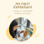 My First Experience Using an Industrial Sewing Machine